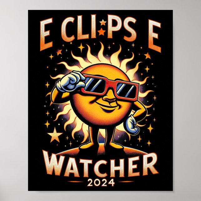 2024 Total Solar Eclipse Watcher Sun Wearing Eclip Poster (Front)