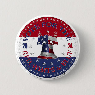 2024 Vote For The Red, White and Blue Liberty Bell 2 Inch Round Button