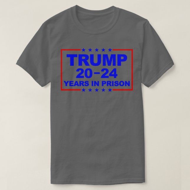 2024 Years In Prison 1 T-Shirt (Design Front)