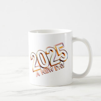 2025 A NEW DAY COFFEE MUG