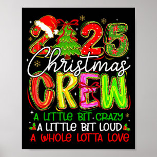 2025 Christmas Crew A Little Bit Crazy Loud Pajama Poster