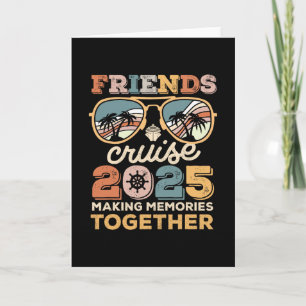 2025 Cruise Squad Friends Matching Making Memories Card