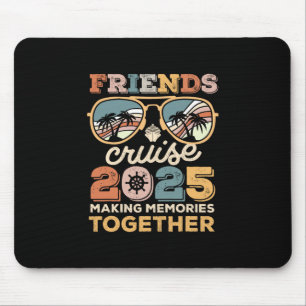 2025 Cruise Squad Friends Matching Making Memories Mouse Pad