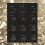 2025 Full Year Black Gold Yearly Calendar Magnet<br><div class="desc">Custom,  beautiful elegant script typography,  black and faux gold,  2025 full year,  home room office decor,  cool,  thin,  postcard size,  yearly calendar magnet,  for any magnetic surface at home or office. Makes a great custom gift for friends,  family,  peers,  co-workers,  for holidays,  christmas,  new years.</div>