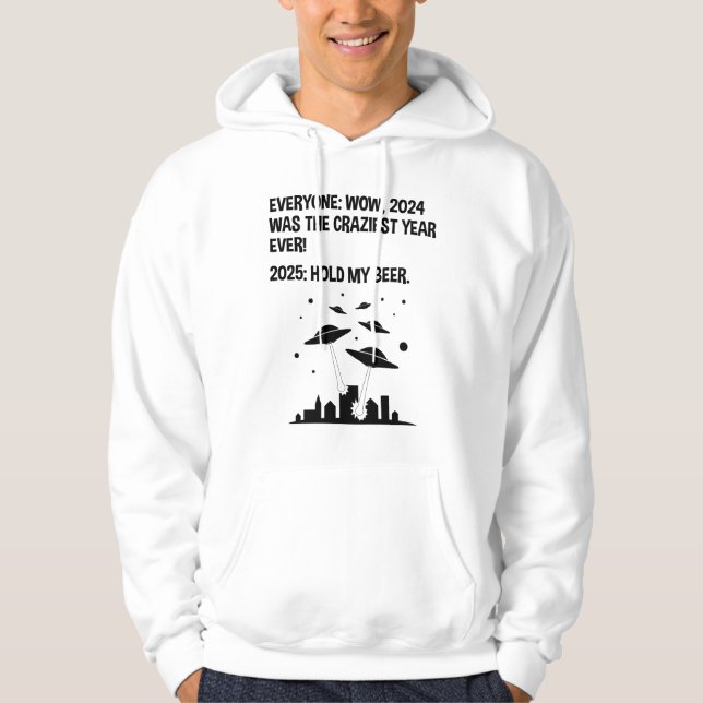 2025 Hold My Beer New Year's Day Hoodie (Front)