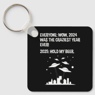 2025 Hold My Beer New Year's Day Keychain