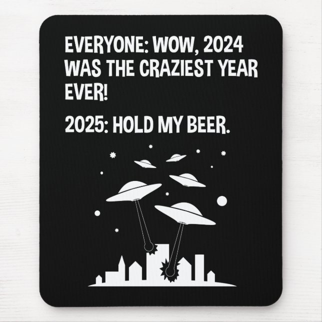 2025 Hold My Beer New Year's Day Mouse Pad (Front)