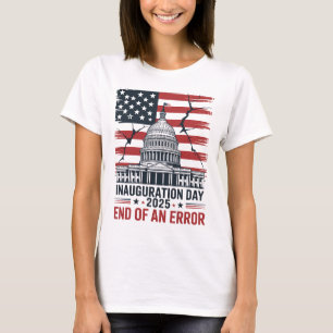 2025 Inauguration – End of an Error USA Flag T-Shirt