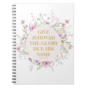 2025 JW Year Text Psalm 96:8 Delicate Flowers Notebook