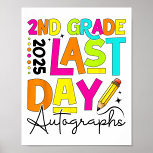 2025 Last Day Of School Autograph 2nd Grade Gradua Poster