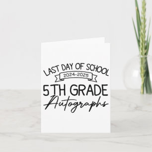 2025 Last Day Of School Autograph 5th Grade Gradua Card