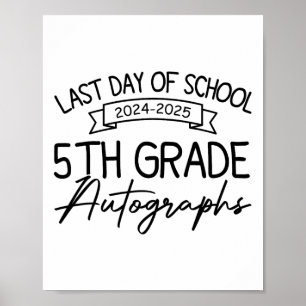 2025 Last Day Of School Autograph 5th Grade Gradua Poster