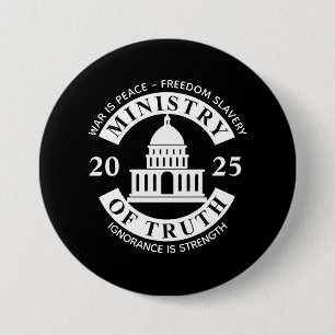 2025 Ministry of Truth White House 3 Inch Round Button