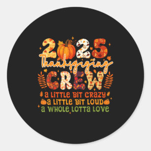 2025 Thanksgiving Crew Matching Funny Thanksgiving Classic Round Sticker