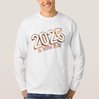2025 UN NOUVEAU JOUR T-SHIRT