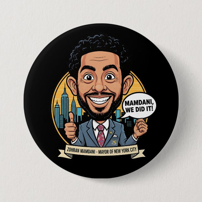 2025 Zohran Mamdani New York City We Did It! 3 Inch Round Button (Front)