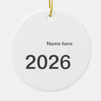 2026 2027 2028 name title here year bold letter  ceramic ornament
