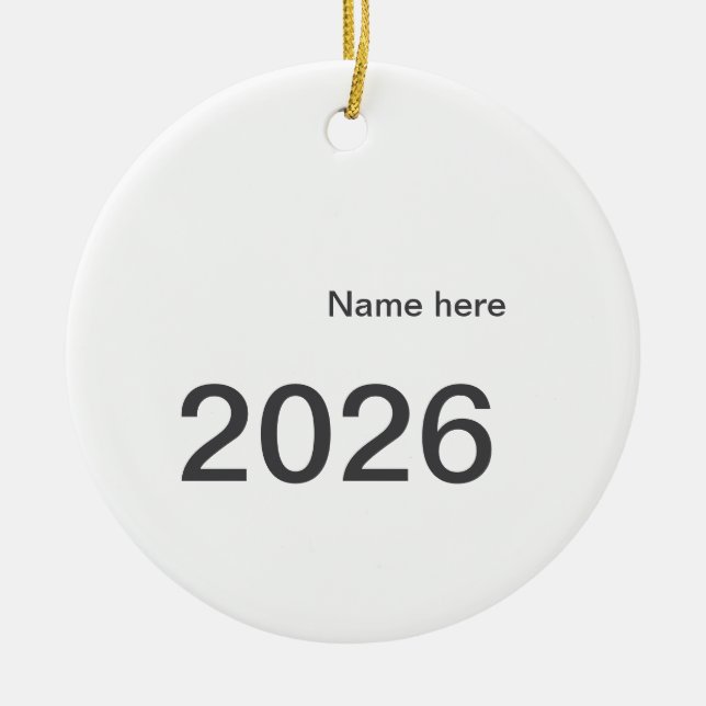 2026 2027 2028 name title here year bold letter  ceramic ornament (Front)