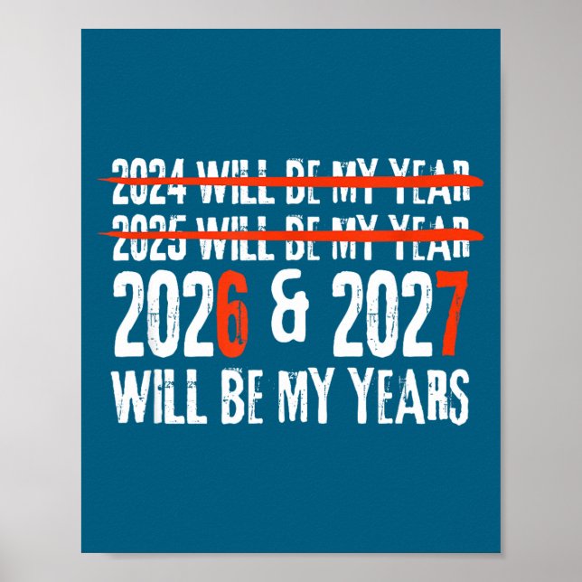 2026 And 2027 Will Be My Years Happy New Year 67 M Poster (Front)