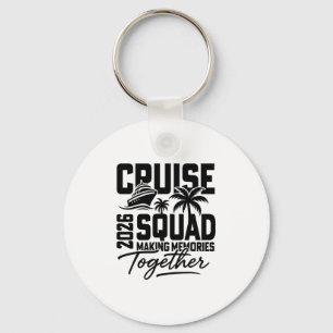 2026 Cruising Cruise Making Memories Together Fami Keychain
