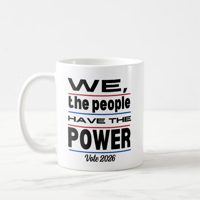 2026 Elections We The People Have The Power Coffee Mug (Left)