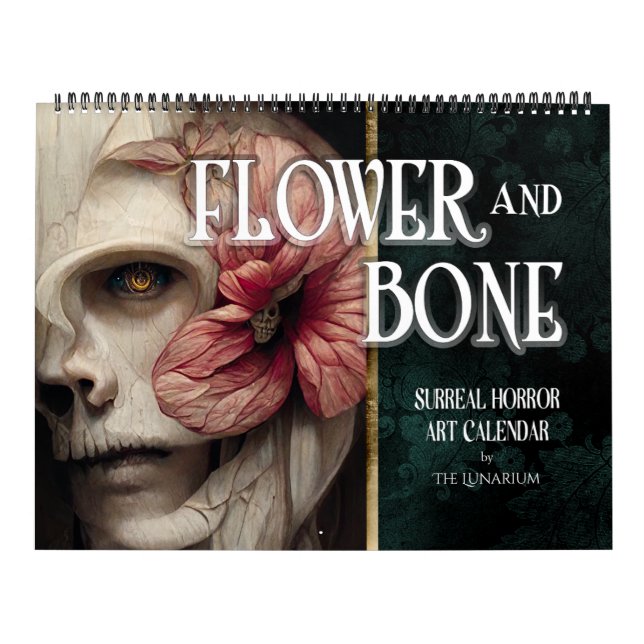 2026 Flower And Bone Surreal Gothic Horror Art Calendar (Cover)
