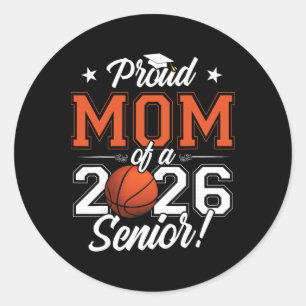 2026 Graduation Proud Mom Of A Basketball Senior _ Classic Round Sticker