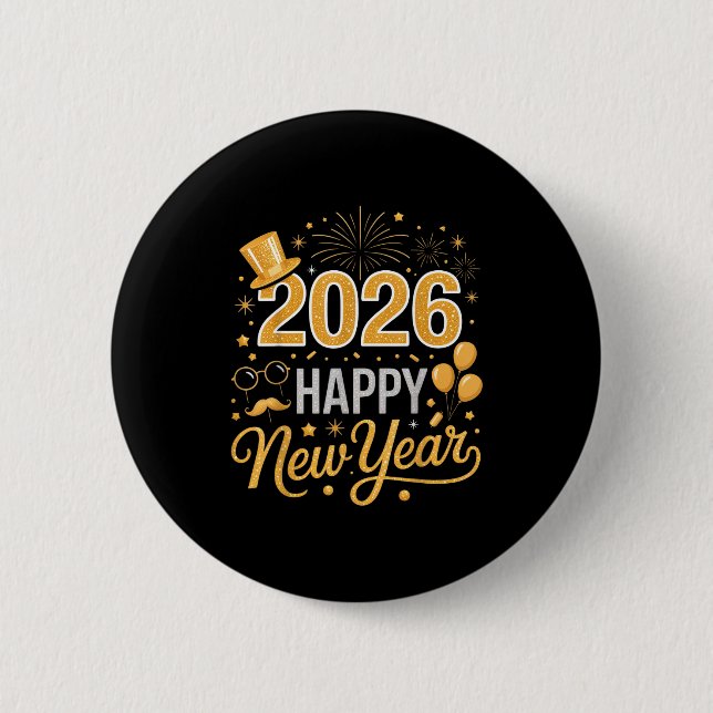 2026 Happy New Year Celebration For Party Enthusia 2 Inch Round Button (Front)