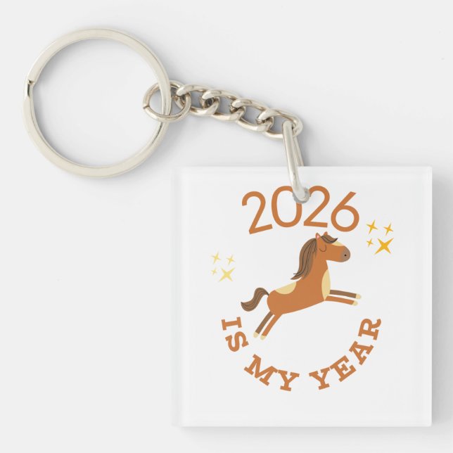 2026 Is My Year Cute Year of the Horse Keychain (Front)
