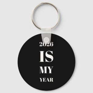 2026 Is My Year New Year Resolution Motivation Aff Keychain