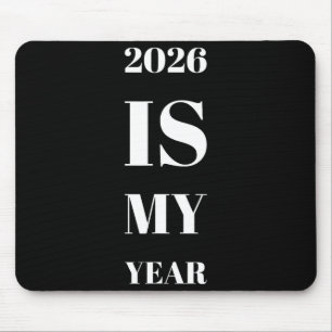 2026 Is My Year New Year Resolution Motivation Aff Mouse Pad