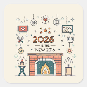 2026 Is The New 2016 Cozy Culture Vector Square Sticker