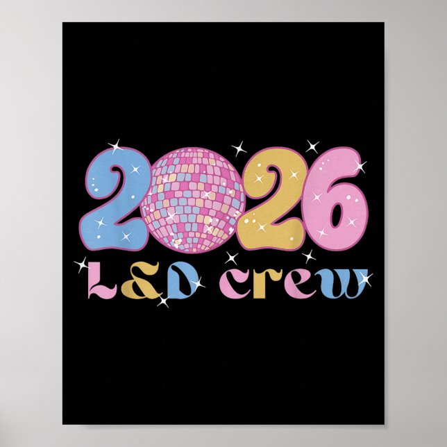 2026 L&amp;d Crew New Years Eve Labor And Delivery Poster (Front)