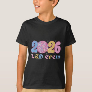 2026 L&d Crew New Years Eve Labor And Delivery T-Shirt