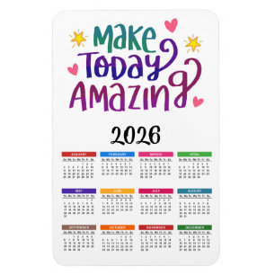 2026 Make Today Amazing   Motivational Calendar Magnet