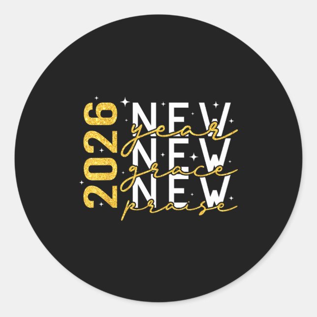 2026 New Year New Grace New Praise New Year's Eve  Classic Round Sticker (Front)