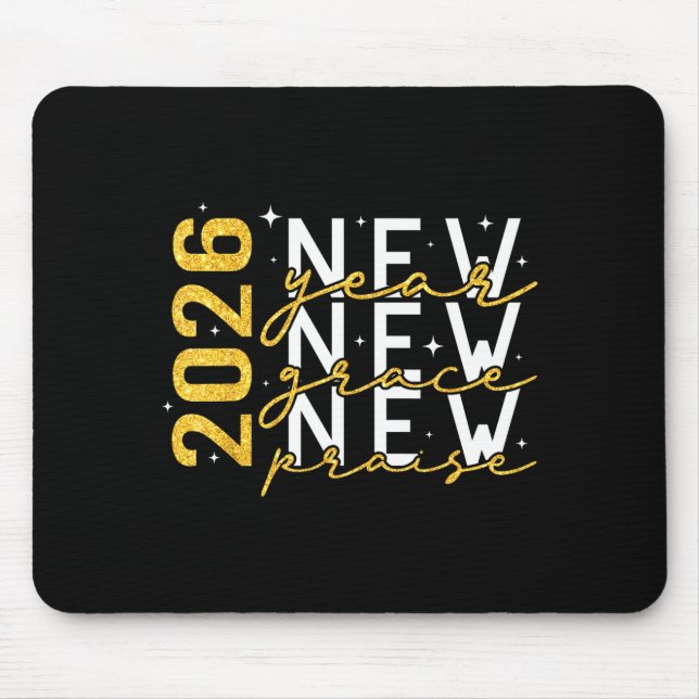 2026 New Year New Grace New Praise New Year's Eve  Mouse Pad (Front)