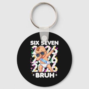 2026 New Years Baby Six Seven Bruh Funny Cool Dabb Keychain