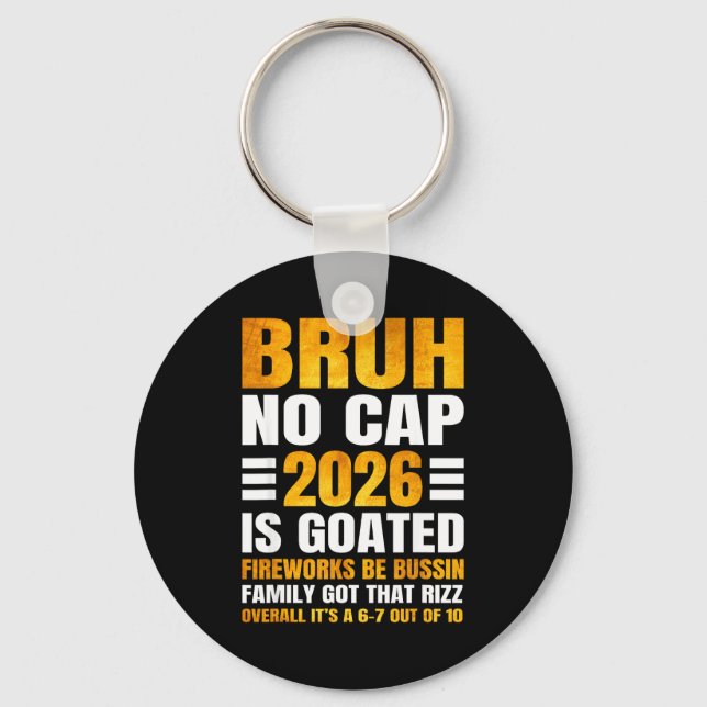 2026 New Year's Bruh No Cap Countdown Bussin Funny Keychain (Front)