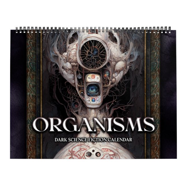 2026 Organisms Surreal Dark Sci-Fi Calendar (Cover)