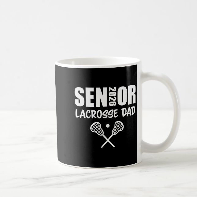 2026 Senior Lacrosse Dad Lacrosse Team Parent  Coffee Mug (Right)
