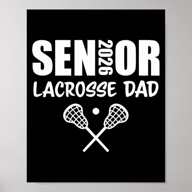 2026 Senior Lacrosse Dad Lacrosse Team Parent  Poster (Front)