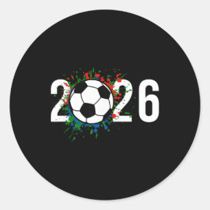 2026 Soccer Play Game Year Players Coaches Fans _1 Classic Round Sticker