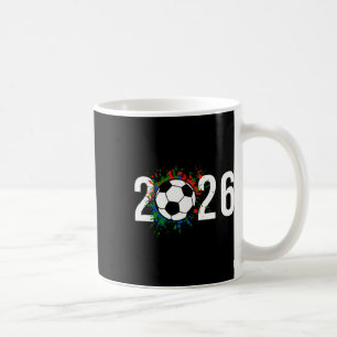 2026 Soccer Play Game Year Players Coaches Fans  Coffee Mug