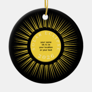 2026 Total solar eclipse your text personalized Ceramic Ornament