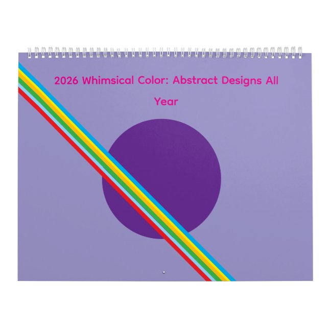 2026 Whimsical Color: Abstract Designs All Year Calendar (Cover)