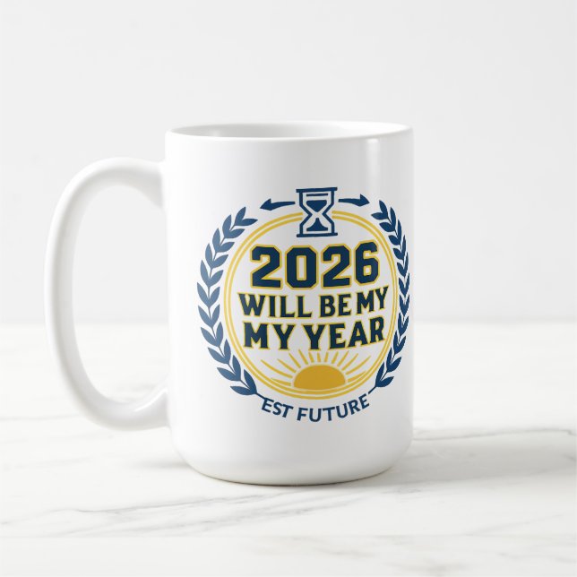 2026 Will Be My Year Coffee Mug (Left)