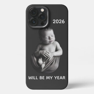 2026 Will Be My Year - Cute Newborn Baby  iPhone 13 Pro Max Case