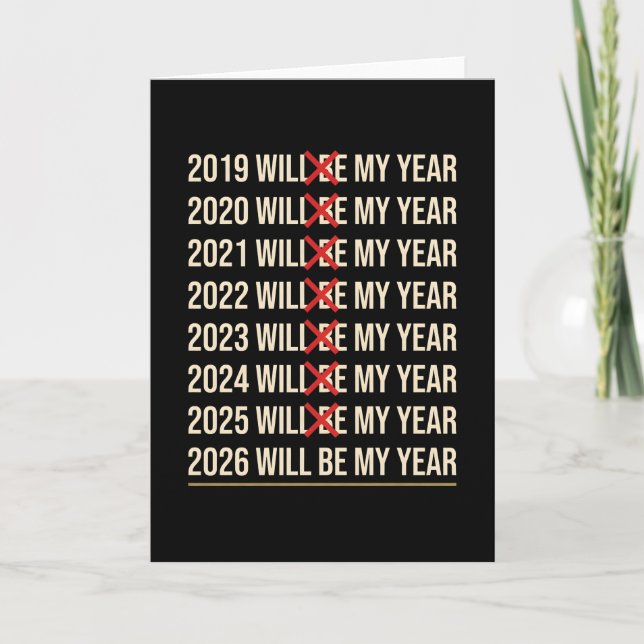 2026 Will Be My Year Funny Humor New Year Quote Card (Front)