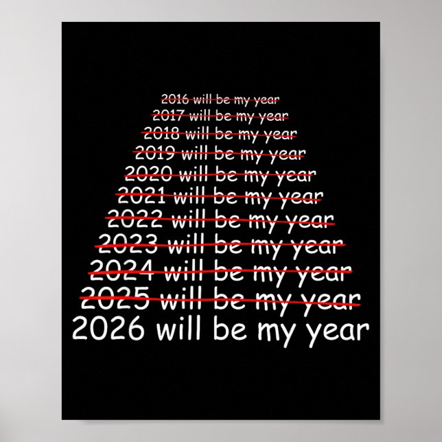 2026 Will Be My Year Funny Humor New Year Quote Me Poster (Front)